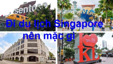 đi du lịch singapore nên mặc gì