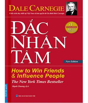 Đắc Nhân Tâm (How to Win Friends and Influence People)