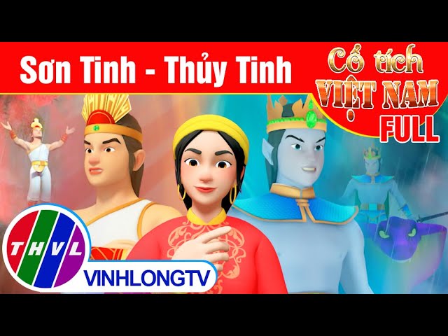 Sơn Tinh Thủy Tinh - FULL | Phim 3D Cổ tích Việt Nam | Phim Cổ Tích Hay Nhất Thế Giới | Cổ Tích THVL