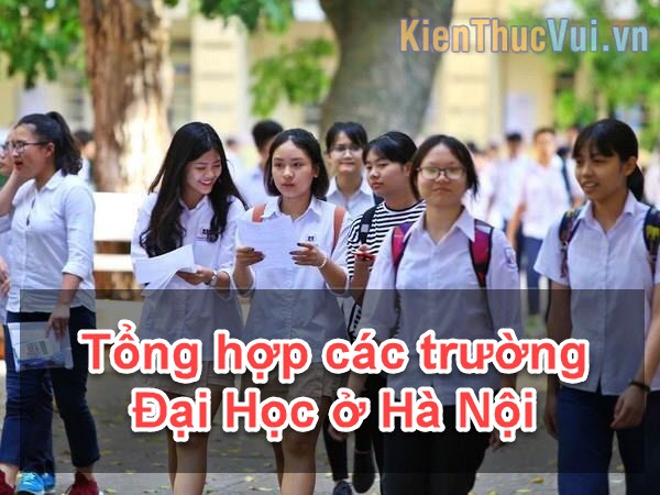 Tổng hợp các trường Đại học ở Hà Nội
